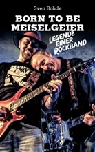 Sven Rohde - Born To Be Meiselgeier