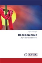 Andrej Tihomirow - Voskreshenie