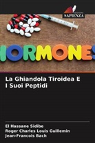 Jean-Francois Bach, Roger Charles Loui Guillemin, Roger Charles Louis Guillemin, El Hassan Sidibé, El Hassane Sidibé - La Ghiandola Tiroidea E I Suoi Peptidi