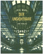 H G Wells, H. G. Wells - Der Unsichtbare