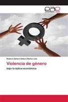 Rebeca Sahara Débora Muñoz Leal - Violencia de género