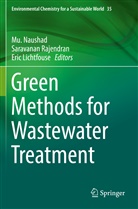Eric Lichtfouse, Mu. Naushad, Saravana Rajendran, Saravanan Rajendran - Green Methods for Wastewater Treatment