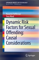Roxann Heffernan, Roxanne Heffernan, Tony Ward - Dynamic Risk Factors for Sexual Offending