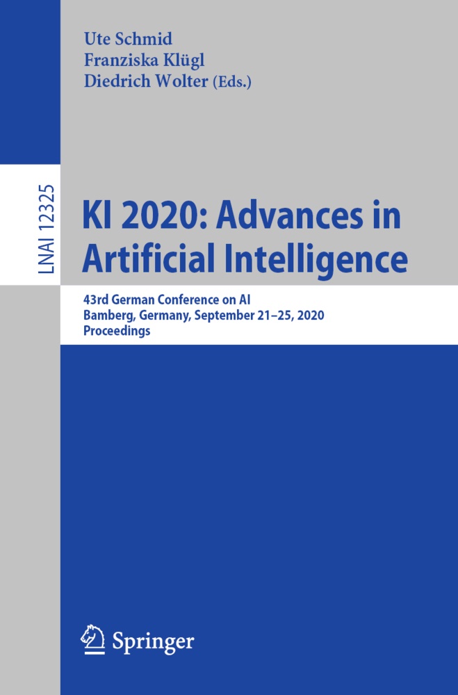 Franzisk Klügl, Franziska Klügl, Ute Schmid, Diedrich Wolter - KI 2020: Advances in Artificial Intelligence 43rd German Conference on AI, Bamberg, Germany, September 21-25, 2020, Proceedings
