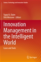 Tugrul U. Daim, Meissner, Meissner, Dirk Meissner, Tugru U Daim, Tugrul U Daim - Innovation Management in the Intelligent World