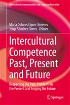 Marí Dolores López-Jiménez, María Dolores López-Jiménez, María Dolores López-Jiménez, Sánchez-Torres, Sánchez-Torres, Jorge Sánchez-Torres - Intercultural Competence Past, Present and Future