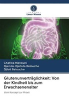 BATOUCH, Djamila-Djahid Batouche, Djamila-Djahida Batouche, Djilali BATOUCHE, Chafik MANOUNI, Chafika MANOUNI - Glutenunverträglichkeit: Von der Kindheit bis zum Erwachsenenalter