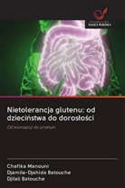 Djamila-Djahida Batouche, Djilali BATOUCHE, Chafika MANOUNI - Nietolerancja glutenu: od dziecinstwa do doroslosci