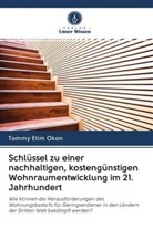 Tommy Etim Okon - Schlüssel zu einer nachhaltigen, kostengünstigen Wohnraumentwicklung im 21. Jahrhundert
