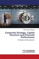 Irobiko Chimezie Kingsley - Corporate Strategy, Capital Structure and Financial Performance