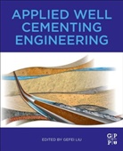 Gefei (Founder and President Liu, Gefei Liu, Gefei (Founder and President Liu, Liu Gefei - Applied Well Cementing Engineering