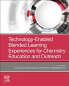 Fun Man Fung, Fun Man Fung, Fun Man (Instructor of Chemistry Fung, Christoph Zimmermann, Christoph (CPO Zimmermann, Zimmermann Christoph - Technology-Enabled Blended Learning Experiences for Chemistry Education and Outreach