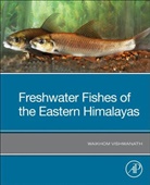 Waikhom Vishwanath, Waikhom (Department of Life Sciences Vishwanath, Vishwanath Waikhom - Freshwater Fishes of the Eastern Himalayas