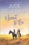 Jude Deveraux - Meant to Be