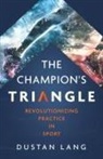 Dustan Lang - The Champion's Triangle