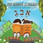 Sarah Mazor, Yael Rosenberg - The Hebrew Alphabet Book of Rhymes