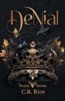 C R Rice, C. R. Rice, Vanessa Valiente - Denial