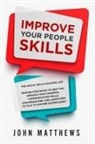 John Matthews - Improve Your People Skills