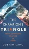 Dustan Lang - The Champion's Triangle