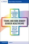 James Barrett, Barrett James, Christina Richards, Christina Barrett Richards, Richards Christina - Trans and Non Binary Gender Healthcare for Psychiatrists,