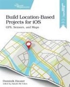 Dominik Hauser - Build Location-Based Projects for IOS