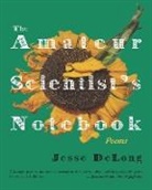 Jesse DeLong, DeLong Jesse - The Amateur Scientist's Notebook