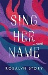 Rosalyn Story, Story Rosalyn - Sing Her Name