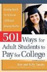 Gen Tanabe, Kelly Tanabe - 501 Ways for Adult Students to Pay for College