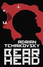 Tchaikovsky Adrian Tchaikovsky, Adrian Tchaikovsky - Bear Head