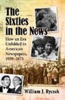 William J. Ryczek - The Sixties in the News