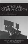 Andrej Kousoulas Radman, Stavros Kousoulas, Kousoulas Stavros, Andrej Radman, Radman Andrej - Architectures of Life and Death