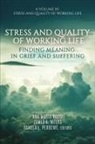 James A. Meurs, Pamela L. Perrewe, Pamela L. Perrewé, Ana Maria Rossi - Stress and Quality of Working Life