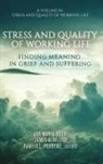 James A. Meurs, Pamela L. Perrewe, Pamela L. Perrewé, Ana Maria Rossi - Stress and Quality of Working Life