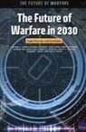 Nathan Chandler, Raphael Cohen, Raphael S Cohen, Raphael S. Cohen, Shira Efron, Bryan Frederick... - The Future of Warfare in 2030