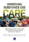 Kathryn E Bouskill, Kathryn E. Bouskill, Jonathan Cantor, Stephanie Brooks Holliday, Aaron Kofner, Matthew L Mizel... - IMPROVING SUBSTANCE USE CARE