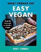 Brett Cobley - What Vegans Eat - Easy Vegan!