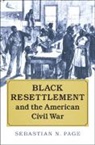 Sebastian N Page, Sebastian N. Page, Sebastian N. (University of Oxford) Page, Page Sebastian N. - Black Resettlement and the American Civil War