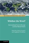 EDITED BY CHIARA GIO, Chiara (University of Richmond) Verdira Giorgetti, Chiara Giorgetti, Giorgetti Chiara, Guglielmo Verdirame, Verdirame Guglielmo - Whither the West?