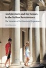 David Karmon, David (College of the Holy Cross Karmon, Karmon David - Architecture and the Senses in the Italian Renaissance