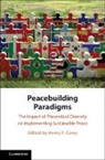 Henry (Georgia State University) Carey, Henry F. (Georgia State University) Carey, EDITED BY HENRY CARE, Henry Carey, Henry F Carey, Henry F. Carey... - Peacebuilding Paradigms