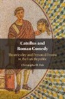 Christopher B Polt, Christopher B. Polt, Christopher B. (Boston College Polt, POLT CHRISTOPHER B. - Catullus and Roman Comedy