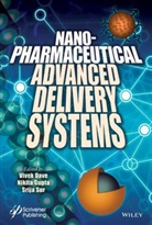 V Dave, Vive Dave, Vivek Dave, Vivek Gupta Dave, Nikit Gupta, Nikita Gupta... - Nanopharmaceutical Advanced Delivery Systems
