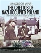Ian Baxter, BAXTER IAN - The Ghettos of Nazi-Occupied Poland