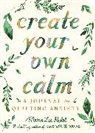 Meera Lee Patel, MYRA LEE PATEL, Patel Meera Lee - Create Your Own Calm