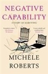 Michele Roberts, Michèle Roberts - Negative Capability