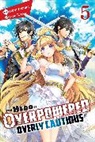 Light Tuchihi, Saori Toyota, Light Tuchihi - The Hero Is Overpowered but Overly Cautious, Vol. 5 (light novel)