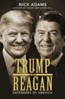 Nick Adams - Trump and Reagan