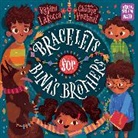 Rajani LaRocca, Chaaya Prabhat - Bracelets for Bina's Brothers