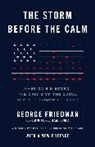 George Friedman - The Storm Before the Calm