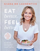 Giada De Laurentiis, Giada de Laurentiis - Eat Better, Feel Better